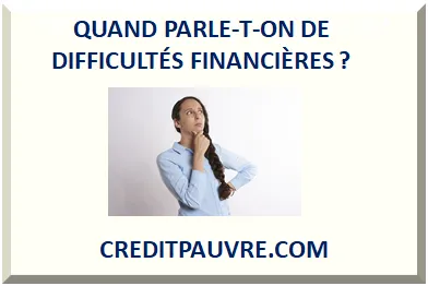DÉFINTION DES DIFFICULTÉS FINANCIÈRES