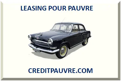 LEASING AUTO POUR PAUVRE 2025