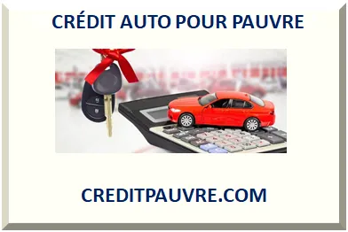 CRÉDIT AUTO POUR PAUVRE 2025