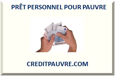 PRÊT PERSONNEL POUR PAUVRE 2025