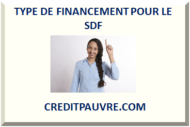 TYPE DE FINANCEMENT POUR LE SDF